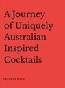 Frances Hall - A Journey of Uniquely Australian Inspired Cocktails