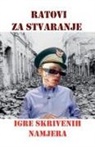 Davor Ivkovi¿ - Ratovi za stvaranje