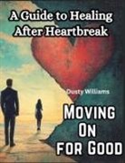 Dusty Williams - Moving On for Good