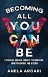Anela Arcari - Becoming All You Can Be