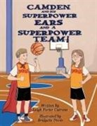 Leigh P Cutrone - Camden and His Superpower Ears And a Superpower Team