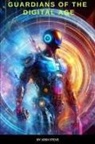 Josh Steve - Guardians OF The Digital Age