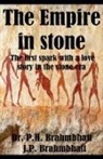 P. H. Brahmbhatt - The Empire in Stone-The first spark with a love story in the stone era