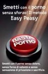 Hackauthor - Smetti con il porno senza sforzo! Il metodo Easy Peasy