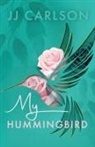 Jj Carlson - My Hummingbird