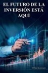Wilfred P. Brockmann - El futuro de la inversión está aquí