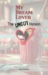 David Navarria - My Dream Lover The Uncut Version
