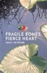 Lisa Shulman - Fragile Bones, Fierce Heart