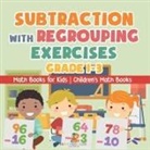 Baby - Subtraction with Regrouping Exercises - Grade 1-3 - Math Books for Kids | Children's Math Books