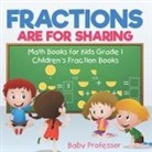 Baby - Fractions are for Sharing - Math Books for Kids Grade 1 | Children's Fraction Books