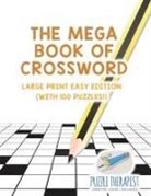 Puzzle Therapist - The Mega Book of Crossword | Large Print Easy Edition (with 100 puzzles!)