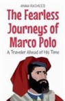 Anam Rasheed - The Fearless Journeys of Marco Polo