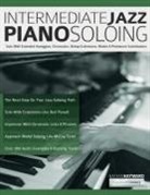 Joseph Alexander, Nathan Hayward, Tim Pettingale - Intermediate Jazz Piano Soloing