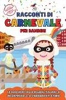 Artù Publishing - Racconti di Carnevale per Bambini