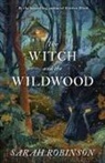 Sarah Robinson - The Witch and the WildWood