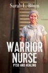Sarah L. Blum - Warrior Nurse