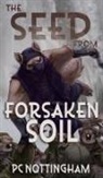 Pc Nottingham - The Seed from Forsaken Soil