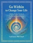 Carl Greer - Go Within to Change Your Life