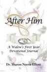 Sharon Norris Elliott - After Him