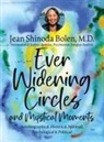 Jean Shinoda Bolen - Ever Widening Circles & Mystical Moments