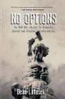 Dean Latusek - NO OPTIONS