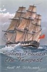 Kent M. Schwendy - Sailing Toward the Tempest
