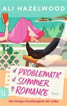 Ali Hazelwood - Problematic Summer Romance - Die hitzige Unzulässigkeit der Liebe