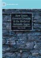 Yoav Tirosh - How Genre Governs Creation in the Medieval Icelandic Sagas
