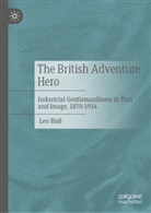 Leo Hall - The British Adventure Hero
