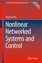 Zhiyong Chen - Nonlinear Networked Systems and Control