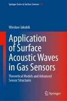 Wieslaw Jakubik, Wiesław Jakubik - Application of Surface Acoustic Waves in Gas Sensors