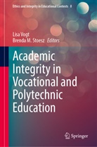 M Stoesz, Brenda M. Stoesz, Lisa Vogt - Academic Integrity in Vocational and Polytechnic Education