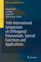 Howard Cohl, Howard S. Cohl, Sarah Post, Sarah Post et al, Josée Savard, Luc Vinet - Proceedings of the 16th International Symposium on Orthogonal Polynomials, Special Functions and Applications (OPSFA-16)