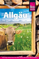 Friedrich Köthe - Reise Know-How Reiseführer Allgäu