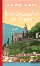 Andrea Fazioli - Verschwunden im Tessin