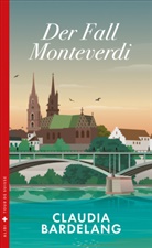 Claudia Bardelang - Der Fall Monteverdi
