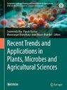 Jnan Bikash Bhandari, Monoranjan Chowdhury, Monoranjan Chowdhury et al, Piyush Mathur, Swarnendu Roy - Recent Trends and Applications in Plants, Microbes and Agricultural Sciences