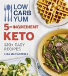 Lisa Marcaurele - Low Carb Yum 5-Ingredient Keto