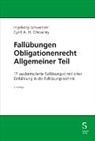 Cyrill Chevalley, Ingeborg Schwenzer - Fallübungen Obligationenrecht Allgemeiner Teil