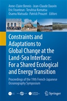 Anne-Claire Bennis, Jean-Claude Dauvin, Eric Feunteun, Eric Feunteun et al, Teruhisa Komatsu, Osamu Matsuda... - Constraints and Adaptations to Global Change at the Land-Sea Interface: For a Shared Ecological and Energy Transition
