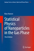 Klavs Hansen - Statistical Physics of Nanoparticles in the Gas Phase