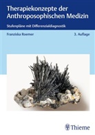 Franziska Roemer - Therapiekonzepte der Anthroposophischen Medizin