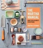 Martha Stewart, Stewart Martha - The Martha Manual