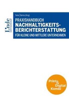 Josef Baumüller, Werner Gleißner, Katja Gruber, Katja u Gruber, Johanna Heidenreich, Matthias Hrinkow... - Praxishandbuch Nachhaltigkeitsberichterstattung für kleine und mittlere Unternehmen (Kombi Print&digital)