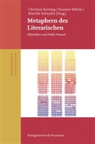 Christian Kiening, Susanne Köbele, Susanne Köberle, Mireille Schnyder - Metaphern des Literarischen