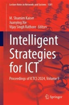 M. Shamim Kaiser, Vijay Singh Rathore, Vijay Singh Rathore, Juanying Xie - Intelligent Strategies for ICT