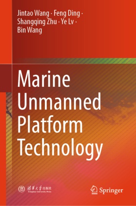 Feng Ding, Ye Lv, Bin Wang, Jintao Wang, Shangqing Zhu, … - Marine Unmanned Platform Technology
