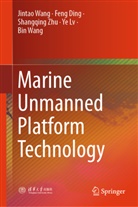 Feng Ding, Ye Lv, Bin Wang, Jintao Wang, Shangqing Zhu, Shangqing et al Zhu - Marine unmanned platform technology