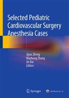 Jie Bai, Mazhong Zhang, Jijian Zheng - Selected Pediatric Cardiovascular Surgery Anesthesia Cases