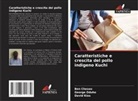 Ben Chesoo, David Kios, George Oduho - Caratteristiche e crescita del pollo indigeno Kuchi